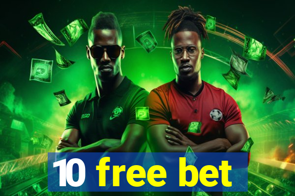 10 free bet